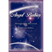 Angel Babies: Messages from Miscarried and Other Lost Babies