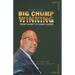 Big Chump Winning: From Chump to Cause Leader: 28 Years of Freedom from the Homosexual Identity