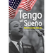 Tengo un sueño: Martin Luther King Jr. La biografía no autorizada.