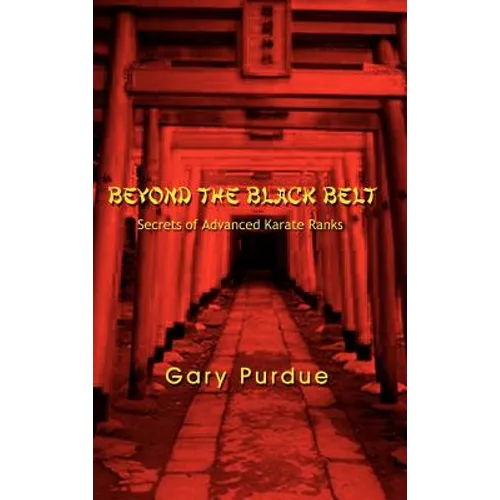 Beyond the Black Belt: Secrets of Advanced Karate Ranks
