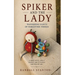 Spiker and The Lady: Wandering Saints Of Forgotten Things