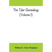 The Tyler genealogy; the descendants of Job Tyler, of Andover, Massachusetts, 1619-1700 (Volume I)