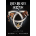 Life's Elusive Horizon: ... an unholy trinity