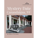 Mystery Date Canandaigua NY