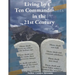 Living by the Ten Commandments in the 21st Century: "Revisiting Ancient Wisdom: Applying the Ten Commandments to Modern Life"