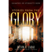 Stories From The Glory: Glimpses of Eternity Now
