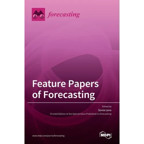 Feature Papers of Forecasting