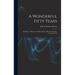 A Wonderful Fifty Years: By Edwin T. Holmes, President Holmes Electric Protective Co., New York