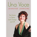 Una Voce: The Drama in Opera, both Onstage and Off