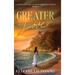 Greater Love: A Covenant Collection Christian Novel, Book 1