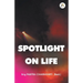 Spotlight on Life