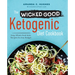 The Wicked Good Ketogenic Diet Cookbook: Easy, Whole Food Keto Recipes for Any Budget