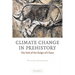 Climate Change in Prehistory: The End of the Reign of Chaos