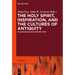 The Holy Spirit, Inspiration, and the Cultures of Antiquity: Multidisciplinary Perspectives