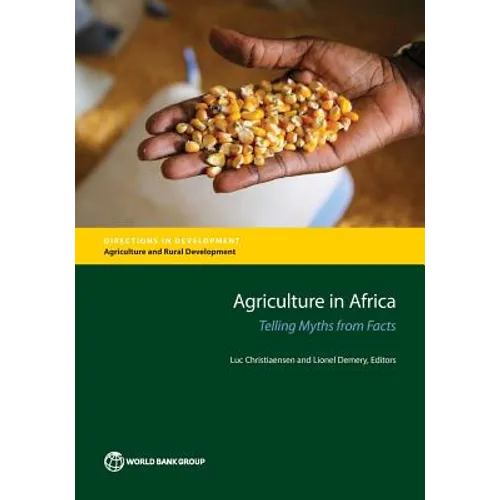 Agriculture in Africa: Telling Myths from Facts