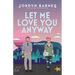 Let Me Love You Anyway