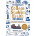 The Ultimate College Student Health Handbook: Your Guide for Everything from Hangovers to Homesickness