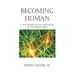 Becoming Human: A New Perspective on the Origins of the Human Mind