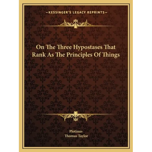 On The Three Hypostases That Rank As The Principles Of Things
