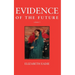 Evidence of the Future, Volume 1