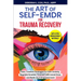 The Art of Self-EMDR for Trauma Recovery: Clear, Creative Strategies to Calm Anxiety, Regulate Emotion, Connect with Loved Ones, and Build Joy & Empow