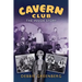 Cavern Club: The Inside Story