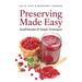 Preserving Made Easy: Small Batches and Simple Techniques