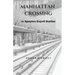 Manhattan Crossing: or Spuyten Duyvil Station