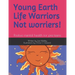 Young Earth Life Warriors - not Worriers! Positive Mental Health for pre-teens .: Positive Mental Health for Pre-Teens -Tackling Challenges & Preparin