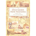 Old Gods, New Nations: A Memoir of War, Peace, and Nation Building