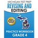 MICHIGAN TEST PREP Revising and Editing Practice Workbook Grade 4: Develops Writing, Language, and Vocabulary Skills