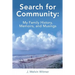 Search for Community: My Family History. Memoirs, and Musings