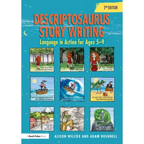 Descriptosaurus Story Writing: Language in Action for Ages 5-9