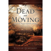 Dead and Moving