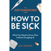 The Just Diagnosed Guide: How to Be Sick