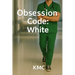 Obsession Code: White
