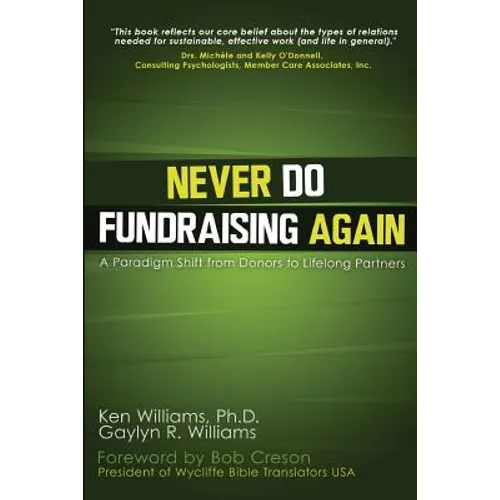 Never Do Fundraising Again: A Paradigm Shift from Donors to Life-Long Partners