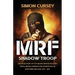MRF Shadow Troop: The untold true story of top secret British military intelligence undercover operations in Belfast, Northern Ireland, 1972-1974
