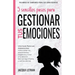 5 sencillos pasos para gestionar tus emociones: Una guía para las adolescentes: Cómo soltar los sentimientos negativos y crear una relación feliz cont