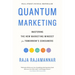 Quantum Marketing: Mastering the New Marketing Mindset for Tomorrow's Consumers