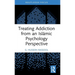 Treating Addiction from an Islāmic Psychology Perspective