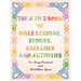 The A to Z Book of Bible Lessons, Stories, Exercises and Activities