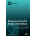 Deep Learning for Facial Informatics