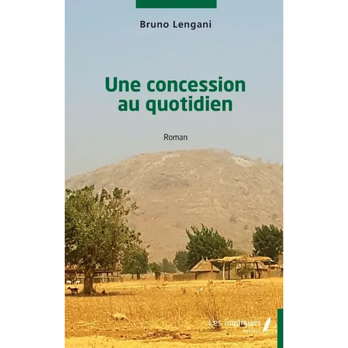 Une concession au quotidien