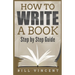 How to Write a Book: Step by Step Guide (Large Print Edition)