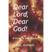 Dear Lord, Dear God!: A letter to Jesus Book 2