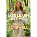 Live Learn Love Well: Lessons from a Life of Progress Not Perfection