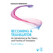 Becoming a Translator: An Introduction to the Theory and Practice of Translation
