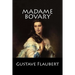 Madame Bovary: (Langue Française)
