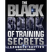The Black Book of Training Secrets: Enhanced Edition